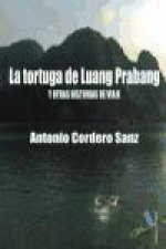 La tortuga de Luang Prabang : y otras historias de viaje