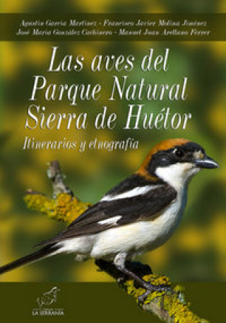 Las aves del Parque Natural Sierra de Huétor : itinerarios y etnografía
