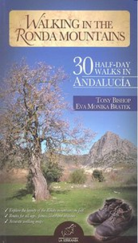Walking in the Ronda mountains : 30 half-day walks in Andalucía