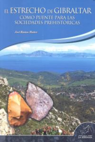 El estrecho de Gibraltar como puente para las sociedades prehistóricas