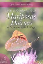 ATLAS DE DISTRIBUCIÓN DE LAS MARIPOSAS DIURNAS DE LA PROVINCIA DE MÁLAGA