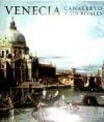 Venecia Canaletto y sus rivales