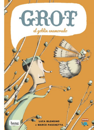 Grot, el goblin enamorado (MARCO PASCHETTA)(Brožovaná)