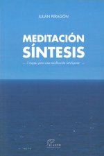 Meditación síntesis : 7 etapas para una meditación inteligente