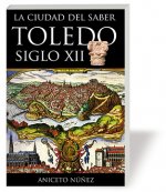 La ciudad del saber : Toledo s. XII