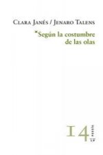 Según la costumbre de las olas