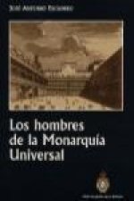 Los hombres de la monarquía universal