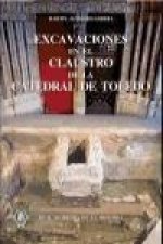 Excavaciones en el Claustro de la Catedral de Toledo
