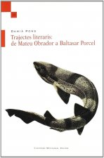 Trajectes literaris : de Mateu Obrador a Baltasar Porcel