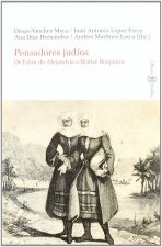 Pensadores judíos : De Filón de Alejandría a Walter Benjamin