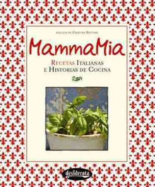 Mammamia : recetas italianas e historia de la cocina