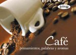 Café : pensamientos, palabras y aromas