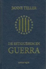 I si estiguéssim en guerra