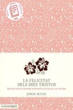 La felicitat dels dies tristos