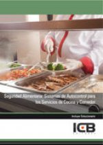Seguridad alimentaria : sistemas de autocontrol para los servicios de cocina y comedor