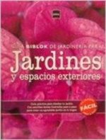GUIA BIBLOK DE JARDINERIA PARA JARDINES Y ESPACIOS EXTERIORES