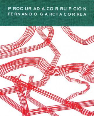 Fernando Garcia Correa: Procurada Corrupcion