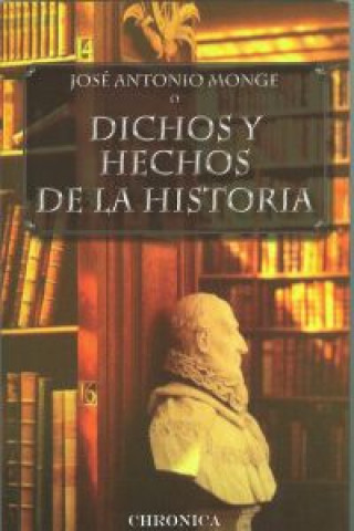 Dichos y hechos de la historia