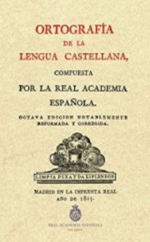 Ortografía de la lengua castellana, 1815