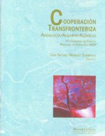 Cooperación transfronteriza Andalucía-Algarve-Alentejo : XI Congreso de Ciencia Regional de Andalucía, celebrado del 10 al 12 de diciembre de 2009, en