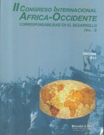 Corresponsabilidad en el desarrollo : II Congreso Internacional África-Occidente, celebrado del 14 al 16 de octubre de 2010, en Huelva