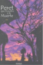Peret que buscaba a la muerte