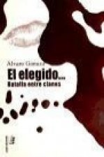 ELEGIDO...BATALLA ENTRE CLANES