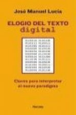 Elogio del texto digital : claves para interpretar el nuevo paradigma