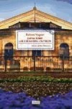 Cartas sobre Luis II de Baviera y Bayreuth ; La casa de los festivales escénicos de Bayreuth