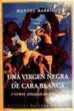Una virgen negra de cara blanca y otros ensayos esotéricos