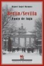 Berlín-Sevilla : punto de fuga