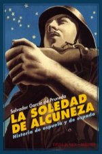 La soledad de Alcuneza : historia de espuela y de espada