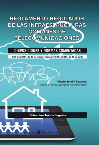Reglamento regulador de las infraestructuras comunes de telecomunicaciones : disposiciones y normas comentadas