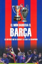 El món darrera el Barça : les notícies que ha generat la Lliga i la Champions