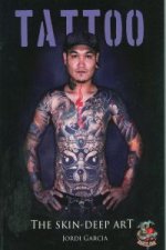 Tattoo : the skin-deep art