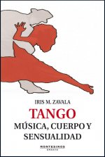 Tango : música, cuerpo y sensualidad