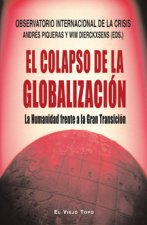 El colapso de la globalización : la humanidad frente a la gran transición