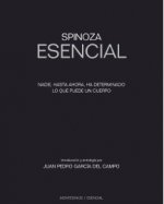 Spinoza esencial : nadie, hasta ahora, ha determinado lo que puede un cuerpo
