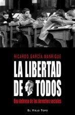 La libertad de todos : una defensa de los derechos sociales