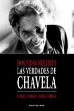 Dos vidas necesito : las verdades de Chavela