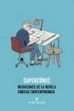 Supercómic, Mutaciones de la novela gráfica contemporánea