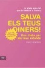 Salva els teus diners! : una dieta per els teus estalvis