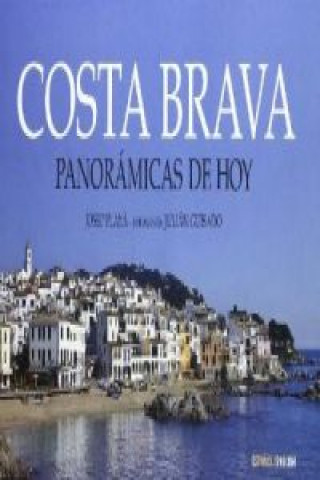 Costa Brava : panorámicas de hoy