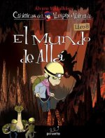 El Mundo de Alla = Beyond the World