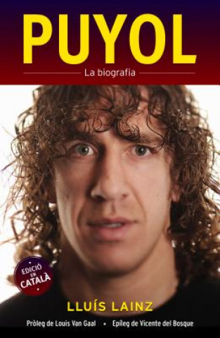 Puyol: La Biografia