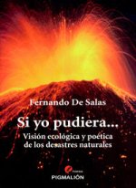 Si yo pudiera-- : visión ecológica y poética de los desastres naturales