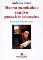 Discurso encomiástico a San Ivo patrono de los jurisconsultos