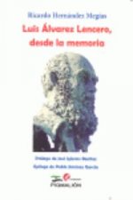 LUIS ALVAREZ LENCERO DESDE LA MEMORIA