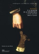 Velázquez o la salvación de la circunstancia y otros escritos sobre el autor