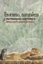 Erostismo, naturaleza y patrimonio histórico